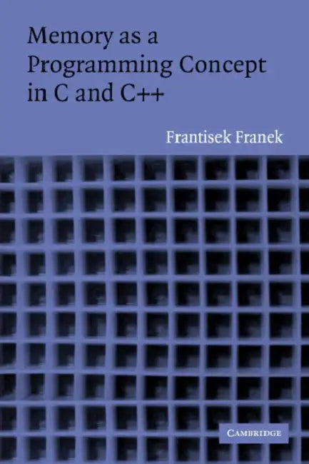 Memory as a Programming Concept in C and C++ (English, Frantisek Franek | F. Franek)