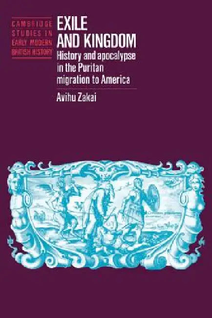Exile and Kingdom (English, Avihu Zakai | Anthony Fletcher | John Guy)