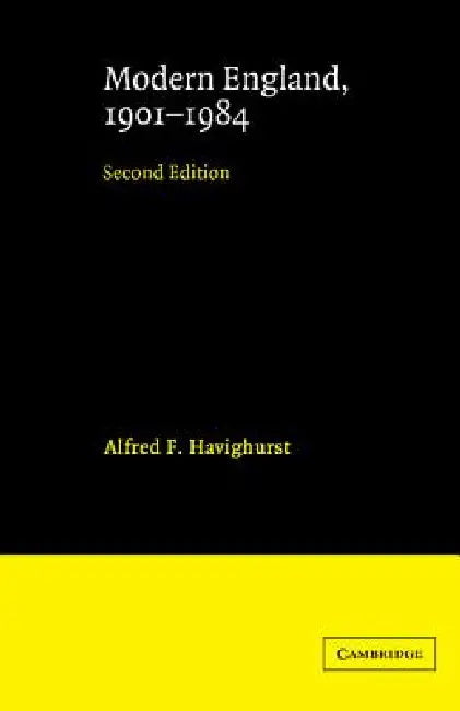 Modern England, 1901 1984 (English, Alfred F. Havighurst)