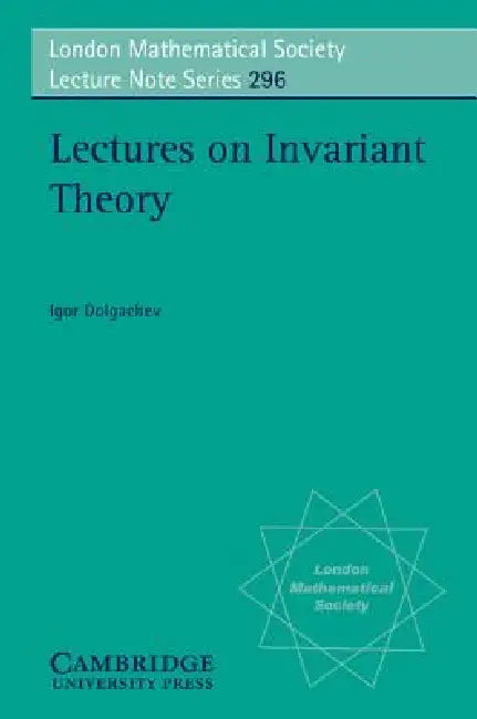 Lectures on Invariant Theory (English, Igor Dolgachev)