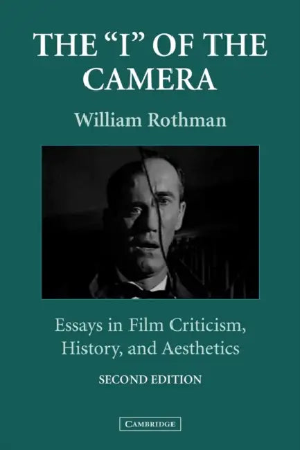 The "I" of the Camera (English, William Rothman)