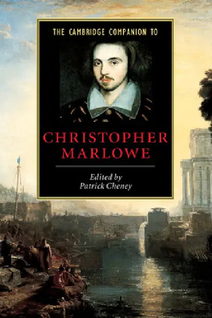 The Cambridge Companion to Christopher Marlowe (English, Patrick Cheney)