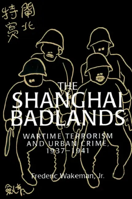 The Shanghai Badlands (English, Jr. Wakeman Frederic E. | Jr. Wakeman | Patrick Hannan)