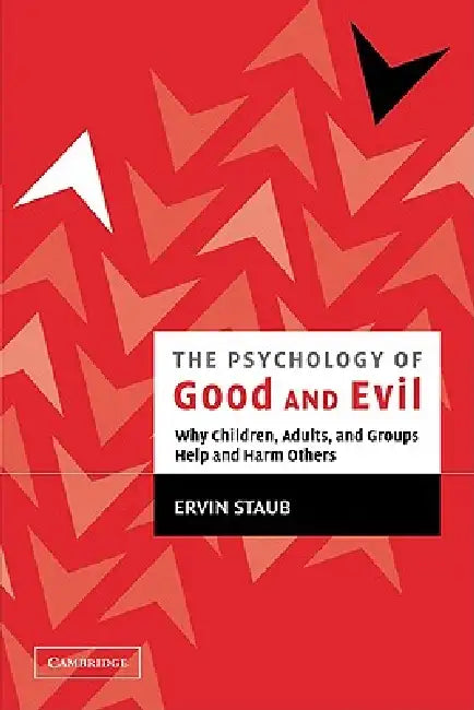 The Psychology of Good and Evil (English, Ervin Staub | Staub Ervin)