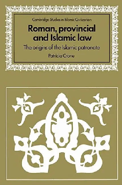 Roman, Provincial and Islamic Law (English, Patricia Crone | Crone Patricia | David Morgan)