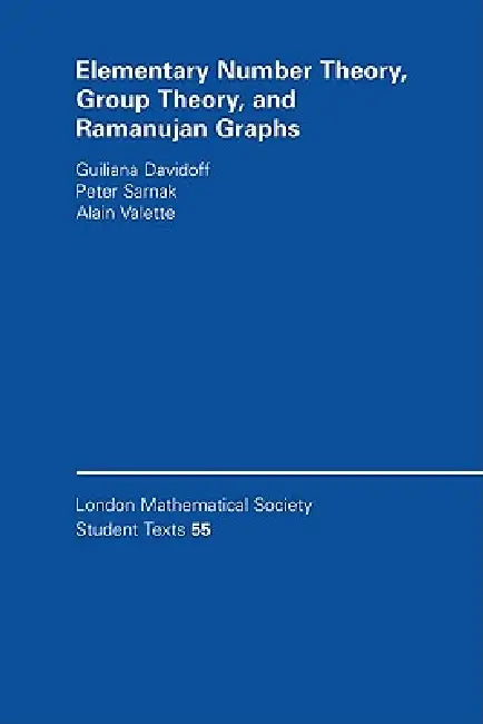Elementary Number Theory, Group Theory and Ramanujan Graphs (English, Giuliana Davidoff | Peter Sarnak | Alain Valette)
