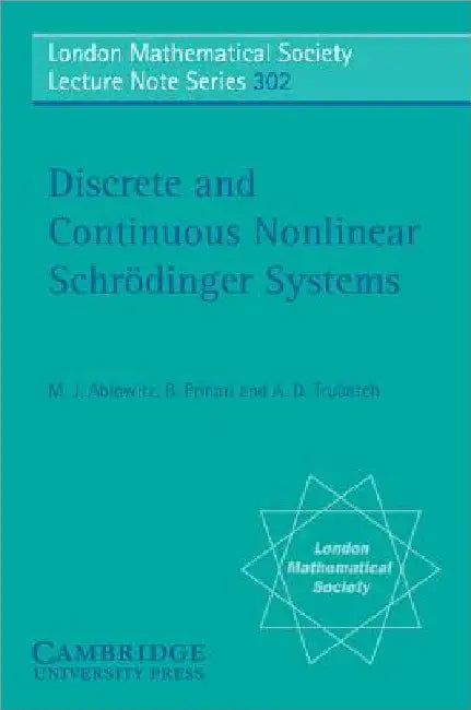 Discrete and Continuous Nonlinear Schrodinger Systems (English, Mark J. Ablowitz | B. Prinari | D. Trubatch)