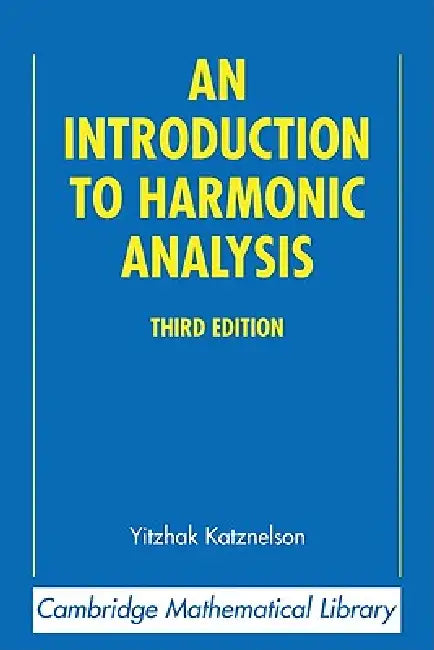 An Introduction to Harmonic Analysis (English, Yitzhak Katznelson)
