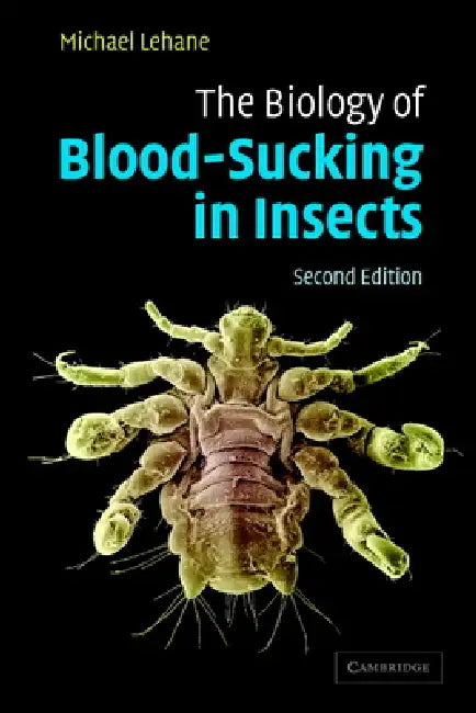 The Biology of Blood-Sucking in Insects (English, M. J. Lehane)