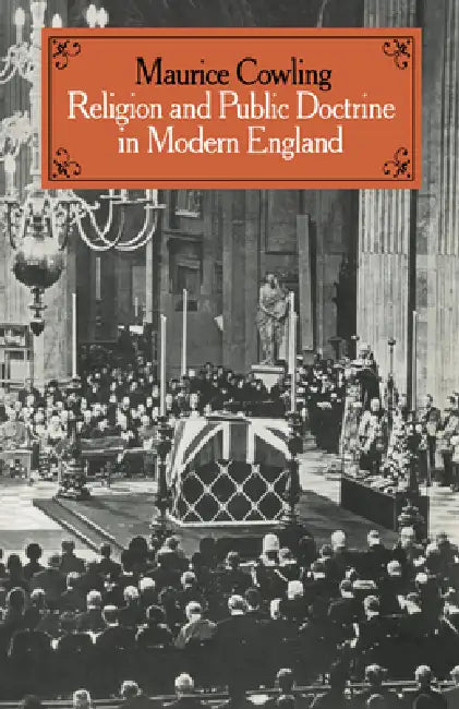 Religion and Public Doctrine in Modern England (English, Maurice Cowling)