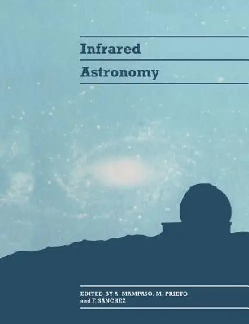 Infrared Astronomy (English, A. Mampaso | M. Prieto | F. Sanchez)
