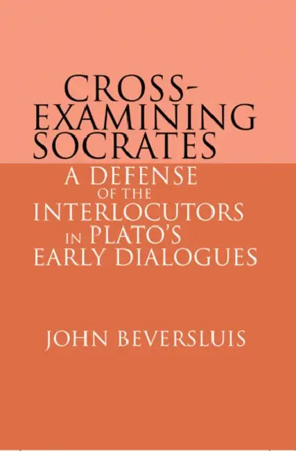 Cross-Examining Socrates (English, John Beversluis)
