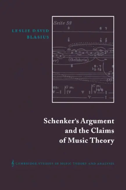 Schenker's Argument and the Claims of Music Theory (English, Leslie David Blasius | Ian Bent)