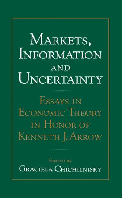 Markets, Information and Uncertainty (English, Graciela Chichilnisky | Frank Hahn | Peter Huang)