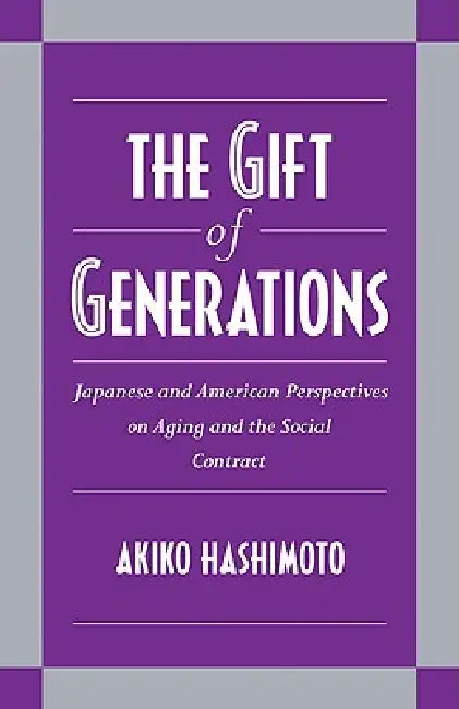 The Gift of Generations (English, Akiko Hashimoto)