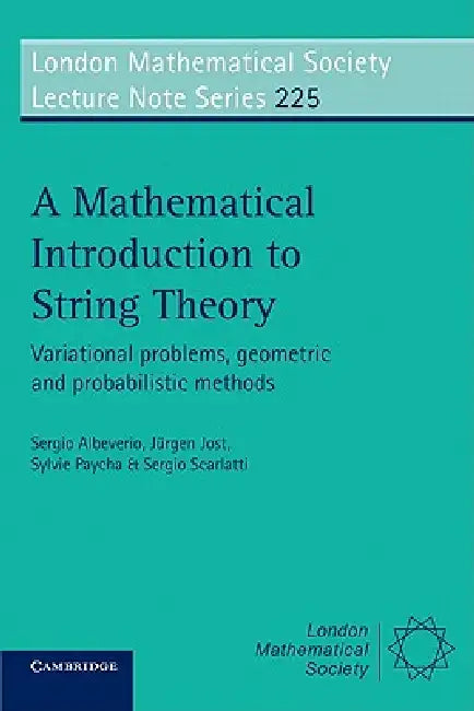 A Mathematical Introduction to String Theory (English, Sergio a. Albeverio | Sergio Scarlatti | Sylvie Paycha)