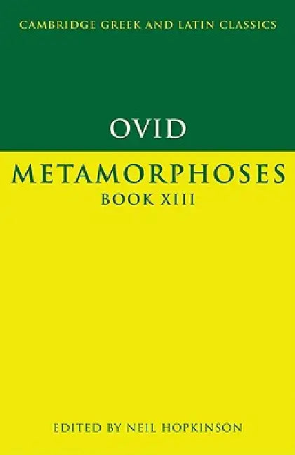 Ovid: Metamorphoses Book XIII (English, Ovid | Neil Hopkinson | P. E. Easterling)