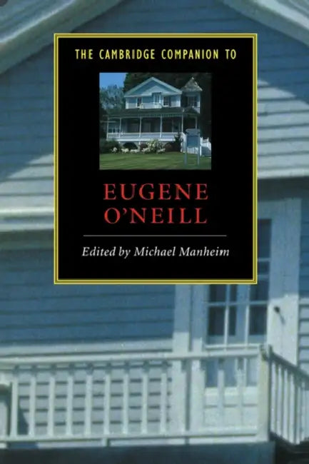The Cambridge Companion to Eugene O'Neill (English, Michael Manheim)