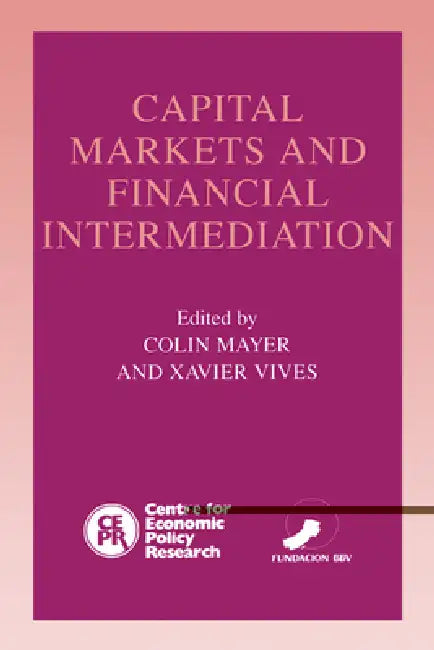 Capital Markets and Financial Intermediation (English, Colin Mayer | Xavier Vives)