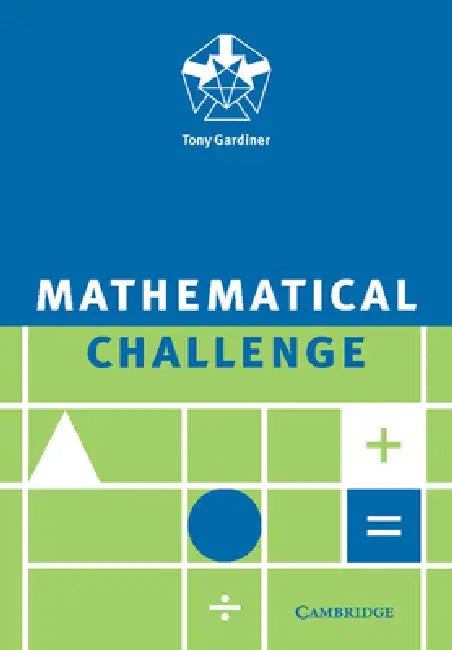 Mathematical Challenge (English, Tony Gardiner)