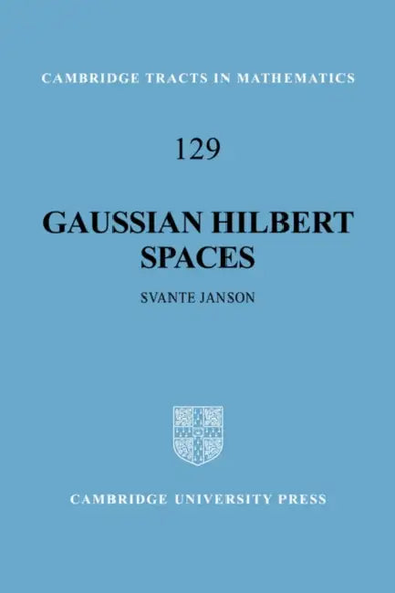 Gaussian Hilbert Spaces (English, Svante Janson | Bela Bollobas | W. Fulton)