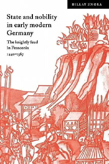 State and Nobility in Early Modern Germany (English, Hillay Zmora | John Elliott | Olwen Hufton)