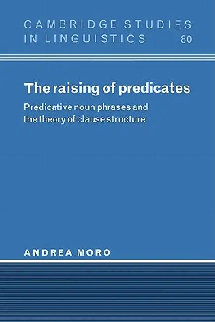 The Raising of Predicates (English, Andrea Moro | Moro Andrea | S. R. Anderson)