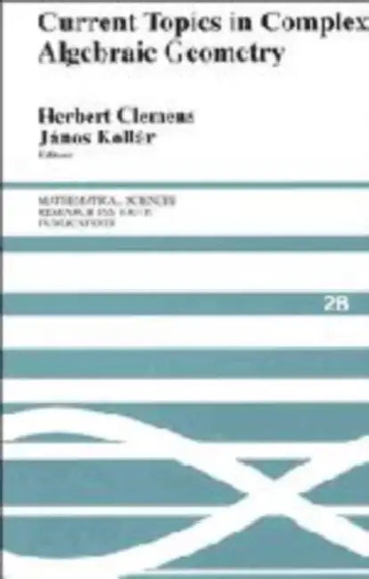 Current Topics in Complex Algebraic Geometry (English, Herbert Clemens | Janos Kollar | C. H. Clemens)