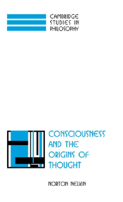 Consciousness and the Origins of Thought (English, Norton Nelkin)