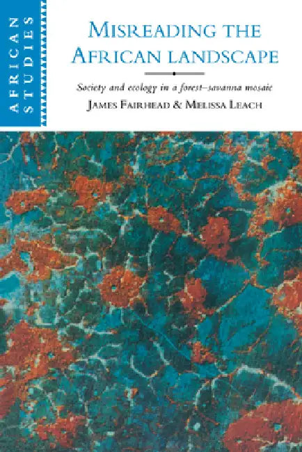 Misreading the African Landscape (English, Melissa Leach | James Fairhead | David Anderson)