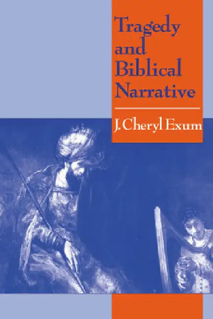 Tragedy and Biblical Narrative (English, J. Cheryl Exum)