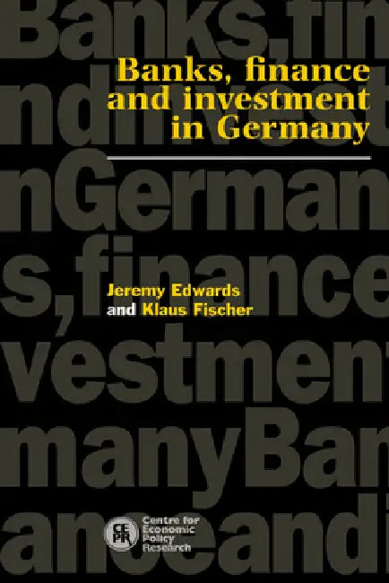 Banks, Finance and Investment in Germany (English, Jeremy Edwards | Edwards Jeremy | Fischer Klaus)