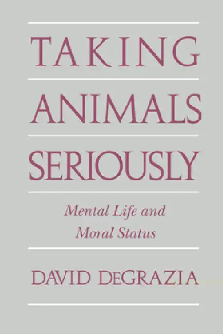 Taking Animals Seriously (English, David DeGrazia)