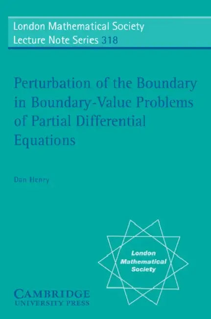 Perturbation of the Boundary in Boundary-Value Problems of Partial Differential Equations (English, D. Henry | J. Hale | Dan Henry)