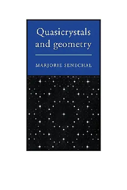 Quasicrystals and Geometry (English, Marjorie Senechal)