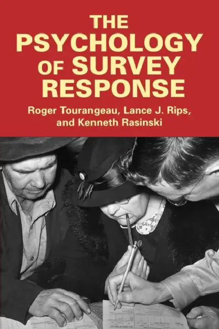 The Psychology of Survey Response (English, Roger Tourangeau | Lance J. Rips | Kenneth Rasinski)