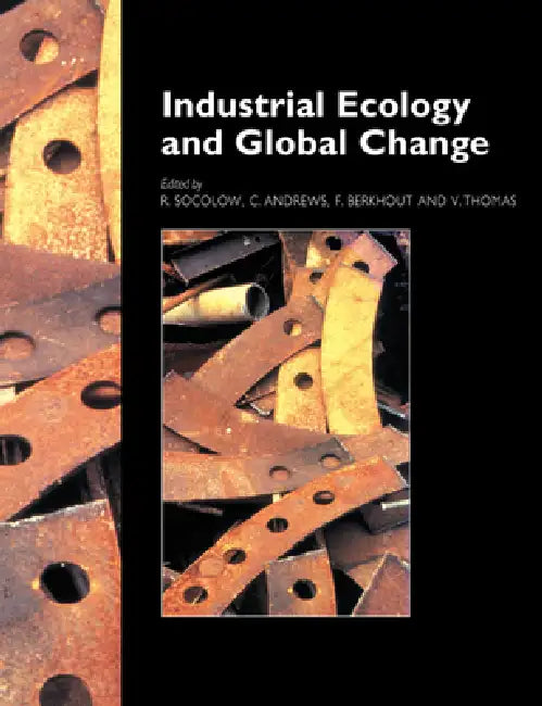 Industrial Ecology and Global Change (English, R. Socolow | V. Thomas | Frans Berkhout)