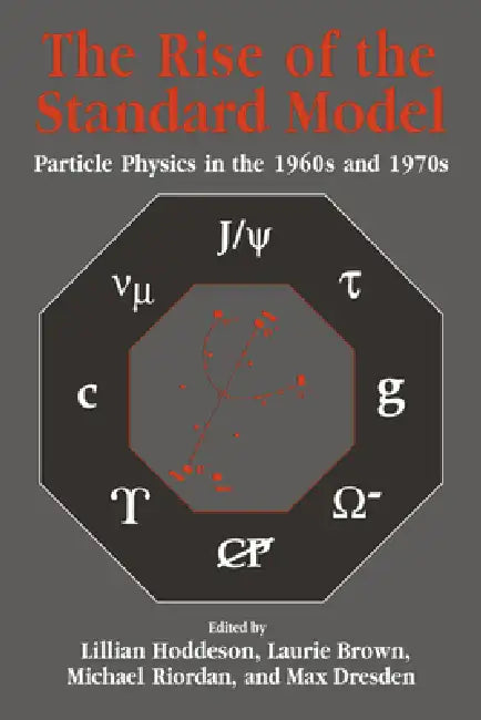 The Rise of the Standard Model (English, Laurie M. Brown | Max Dresden | Michael Riordan)