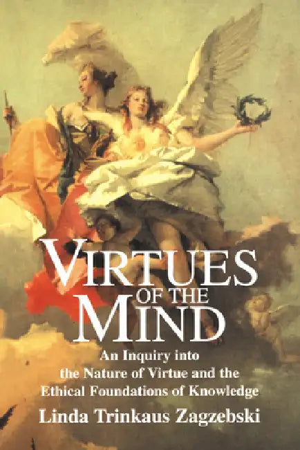 Virtues of the Mind (English, Linda Trinkaus Zagzebski | Linda T. Zagaebski)