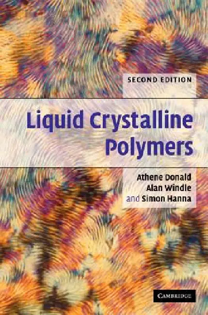 Liquid Crystalline Polymers (English, A. M. Donald | A. H. Windle | Athene Donald)