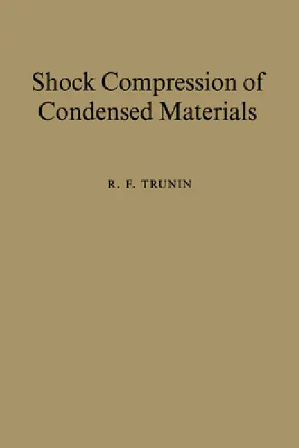 Shock Compression of Condensed Materials (English, R. F. Trunin)