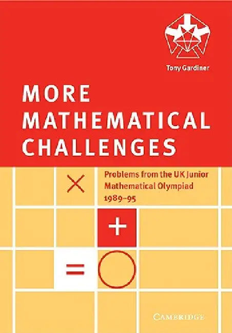 More Mathematical Challenges (English, Tony Gardiner)
