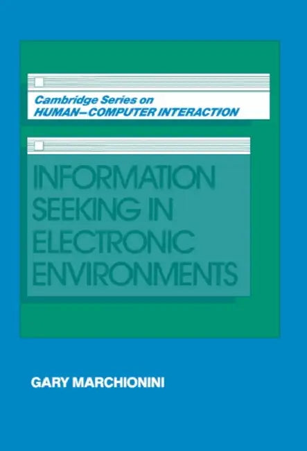 Information Seeking in Electronic Environments (English, Gary Marchionini | J. Long)