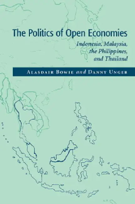 The Politics of Open Economies (English, Alasdair Bowie | Daniel Unger | Danny Unger)