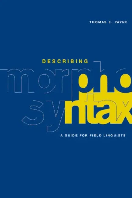 Describing Morphosyntax (English, Thomas E. Payne)