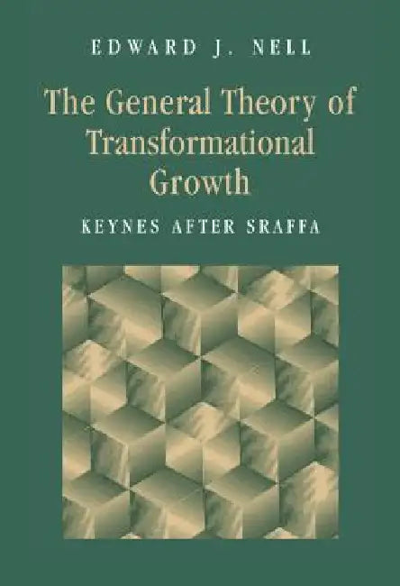 The General Theory of Transformational Growth (English, Edward J. Nell)