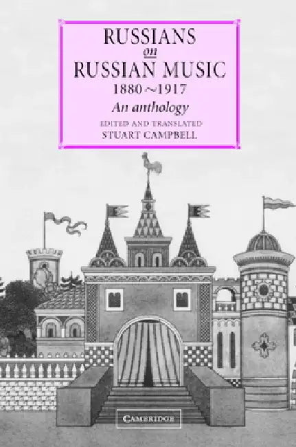 Russians on Russian Music, 1880-1917 (English, Stuart Campbell)