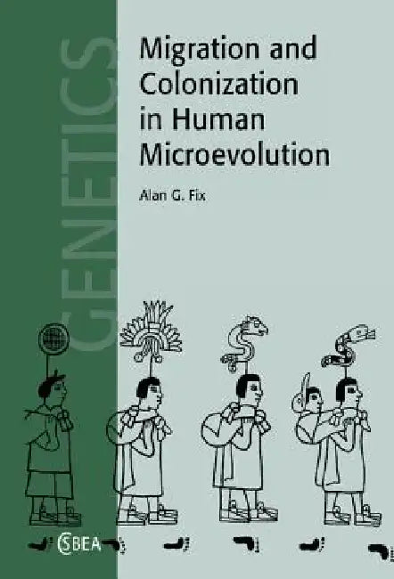 Migration and Colonization in Human Microevolution (English, Alan G. Fix)
