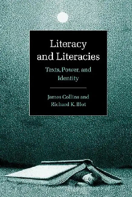 Literacy and Literacies (English, James Collins | Richard K. Blot | Collins James)