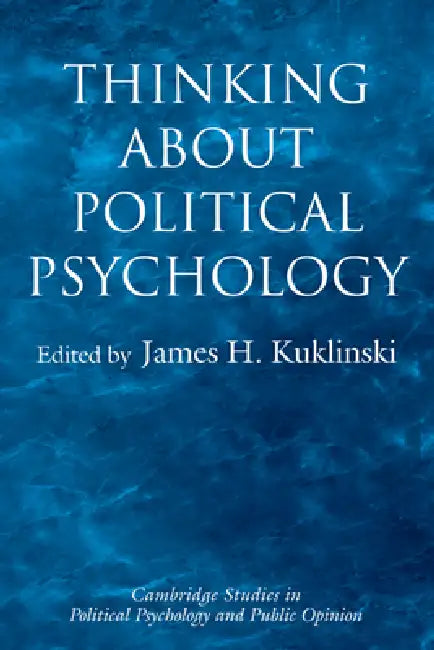 Thinking about Political Psychology (English, James H. Kuklinski | Dennis Chong)